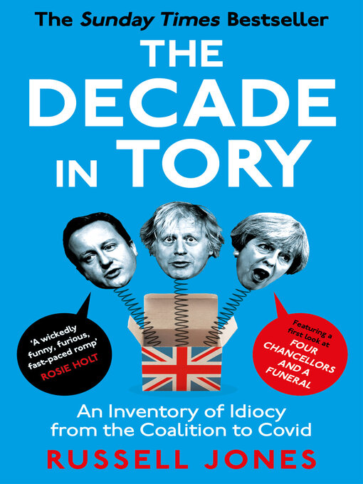 Title details for The Decade in Tory by Russell Jones - Available